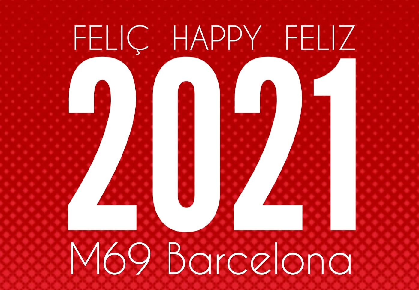 Feliç Happy Feliz 2021